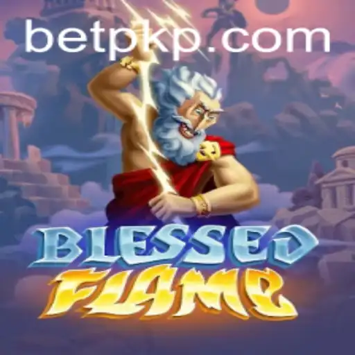 Unveiling the Exciting World of BlessedFlame and the Intriguing BetPK Feature