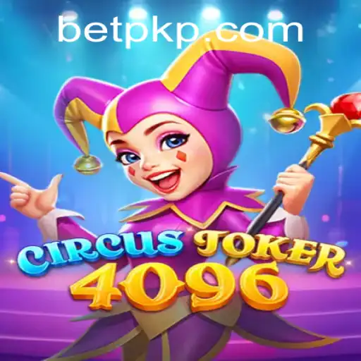 Discover the Thrilling World of CircusJoker4096: A New Era of Digital Gaming with Betpk