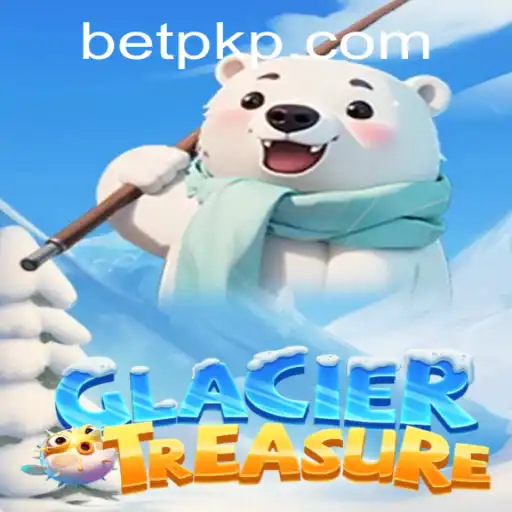 GlacierTreasure: An Exciting New Adventure in the Gaming World with betpk