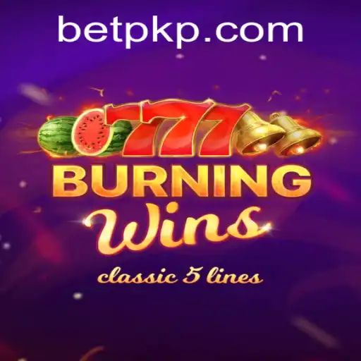 Explore the Thrills of Burning Wins: A Comprehensive Guide