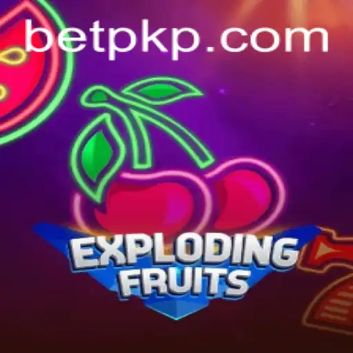 ExplodingFruits: A Thrilling Adventure with BetPK