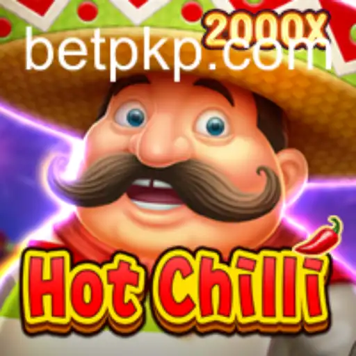 Exploring the Spicy Thrills of HotChilli in the Betpk Arena