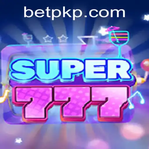 Exploring the Exciting World of Super777 with Betpk